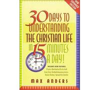 Max Anders 30 Days to Understanding the Christian Life in 15 Minutes (Tascabile)