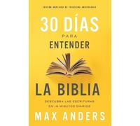 Max Anders 30 días para entender la Biblia, Edición ampliada de trig (Tascabile)