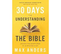 Max Anders Anders, 30 Days to Understanding the Bible, 30th Anniver (Tascabile)