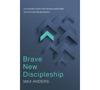 Max Anders Brave New Discipleship (Tascabile)