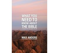 Max Anders What You Need to Know About the Bible (Tascabile)