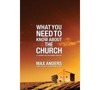 Max Anders What You Need to Know About the Church (Tascabile)