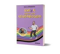 Max Appenroth Queer durch den Regenbogen: Roman von Max Appenroth (Tascabile)