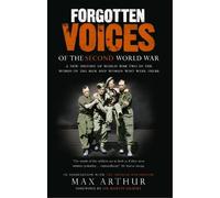 Max Arthur Forgotten Voices Of The Second World War (Tascabile)