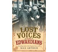 Max Arthur Lost Voices of the Edwardians (Tascabile)