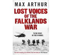 Lost Voices of the Falklands War: Their story. In their words.