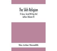 Max Arthur Maca The Sikh Religion, Its Gurus, Sacred Writings And Au (Tascabile)