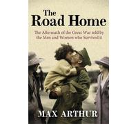 Max Arthur The Road Home (Tascabile)