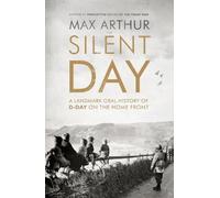 Max Arthur The Silent Day (Tascabile)