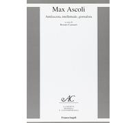 Max Ascoli. Antifascista, intellettuale, giornalista
