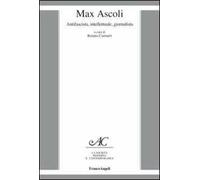 Max Ascoli. Antifascista, intellettuale, giornalista