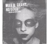 Max B Grant - No Good 2005