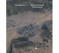 Max Baccetti. Scoperte dell'anima e dello sguardo. Ediz. italiana e inglese