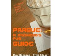 Max Bahnson Prague: A Pisshead's Pub Guide - 2nd Edition (Tascabile)