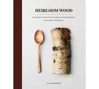 Max Bainbridge Heirloom Wood (Copertina rigida)
