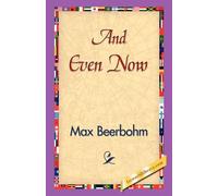 Max Beerbohm And Even Now (Tascabile)