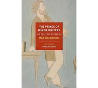 Max Beerbohm Phillip Lopate The Prince Of Minor Writers (Tascabile)