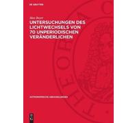 Max Beyer Untersuchungen Des Lichtwechsels Von 70 Unperiodisc (Copertina rigida)