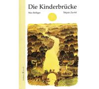 Max Bolliger Die Kinderbrücke: Eine Geschichte (Bohem Klassik (Copertina rigida)