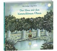 Max Bolliger Jürg Obrist Der Hase mit den himmelblauen Ohren (Copertina rigida)