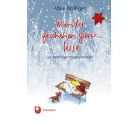 Max Bolliger Yvonne Hopp Wunder geschehen ganz leise: 24 Weihnachtsg (Tascabile)