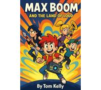 Max Boom And The Land Of Loud