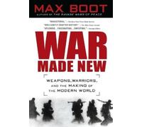 Max Boot – War Made New: Technology, Warfare, and the Course of History, 1500 to Today – Tascabile