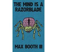 Max Booth The Mind is a Razorblade (Tascabile)