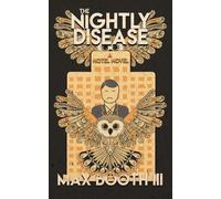 Max Booth The Nightly Disease (Tascabile)