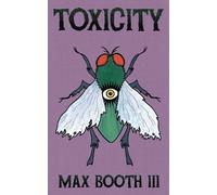 Max Booth Toxicity (Tascabile)