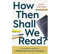 Max Botner How Then Shall We Read? (Tascabile)
