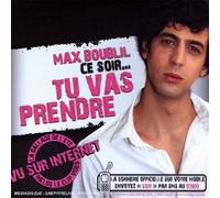 Max Boublil - Ce Soir...(Tu Vas Prendre)