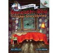 Max Brallier Beneath the Bed and Other Scary Stories: An Acor (Copertina rigida)