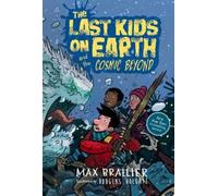 Max Brallier Douglas H The Last Kids on Earth and the Cosmic (Copertina rigida)