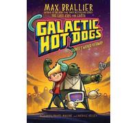 Max Brallier Galactic Hot Dogs 1 (Copertina rigida) Galactic Hot Dogs