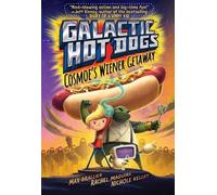 Max Brallier Galactic Hot Dogs 1 (Copertina rigida) Galactic Hot Dogs