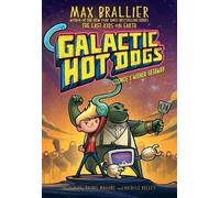 Max Brallier Galactic Hot Dogs 1 (Tascabile) Galactic Hot Dogs