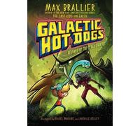 Max Brallier Galactic Hot Dogs 3 (Copertina rigida) Galactic Hot Dogs