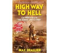 Max Brallier Highway to Hell (Tascabile) Can You Survive the Zombie Apocalypse?