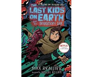 Max Brallier The Last Kids on Earth and the Destructor's Lair (Copertina rigida)