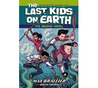 Max Brallier The Last Kids on Earth: The Graphic Novel (Copertina rigida)