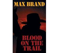 Max Brand Blood on the Trail (Copertina rigida)