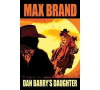 Max Brand Dan Barry's Daughter (Tascabile)