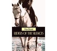 Max Brand Riders of the Silences (Tascabile)