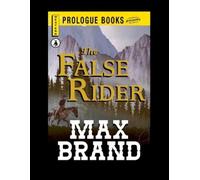 Max Brand The False Rider (Tascabile)