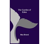 Max Brand The Garden of Eden (Tascabile)