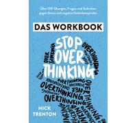 Max Breböck Nic Stop Overthinking - Das Workbook: Für ein glückliche (Tascabile)