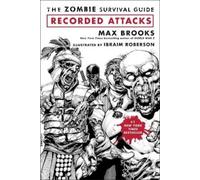 Max Brooks Ibraim Roberso The Zombie Survival Guide: Recorded Attack (Tascabile)