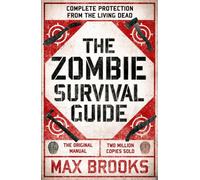 Max Brooks The Zombie Survival Guide (Tascabile)