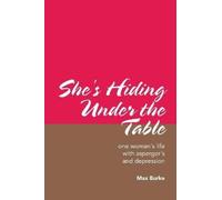 Max Burke She's Hiding Under the Table (Tascabile)